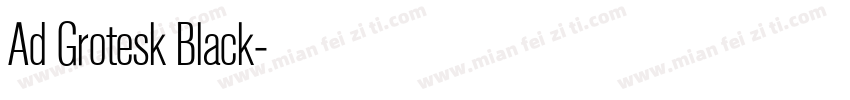 Ad Grotesk Black字体转换